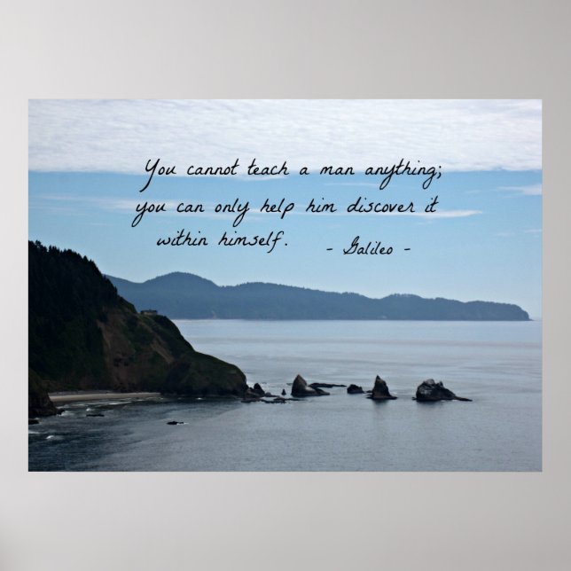 Quote by Galileo: You cannot teach a man anything Poster (Front)