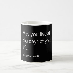 Quote by Jonathan Swift Coffee Mug