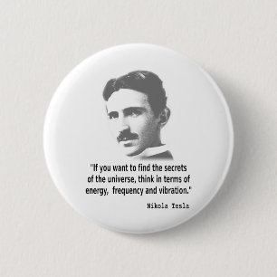 Quote By Nikola Tesla 6 Cm Round Badge