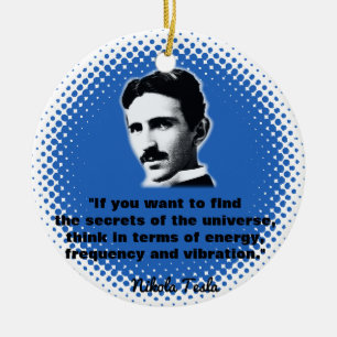 Quote By Nikola Tesla T-Shirt Ceramic Ornament