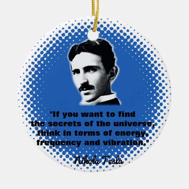 Quote By Nikola Tesla T-Shirt Ceramic Ornament (Front)
