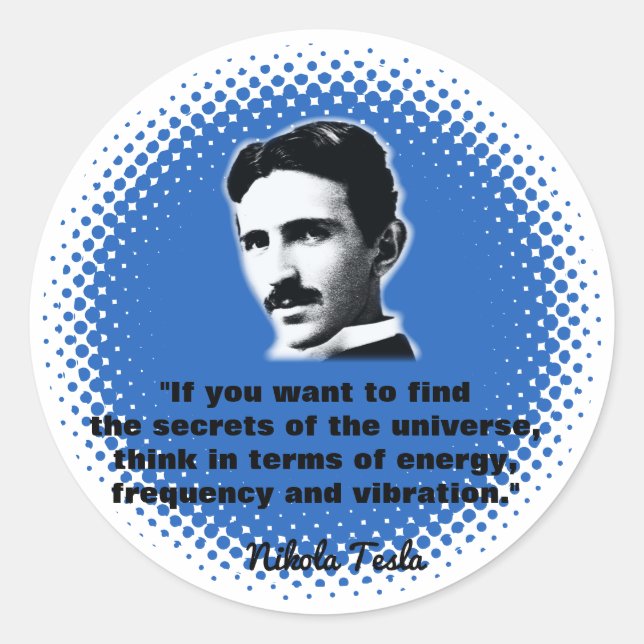 Quote By Nikola Tesla T-Shirt Classic Round Sticker (Front)