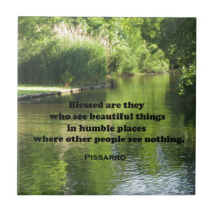Quote by Pissarro: Blessed are they who see Ceramic Tile