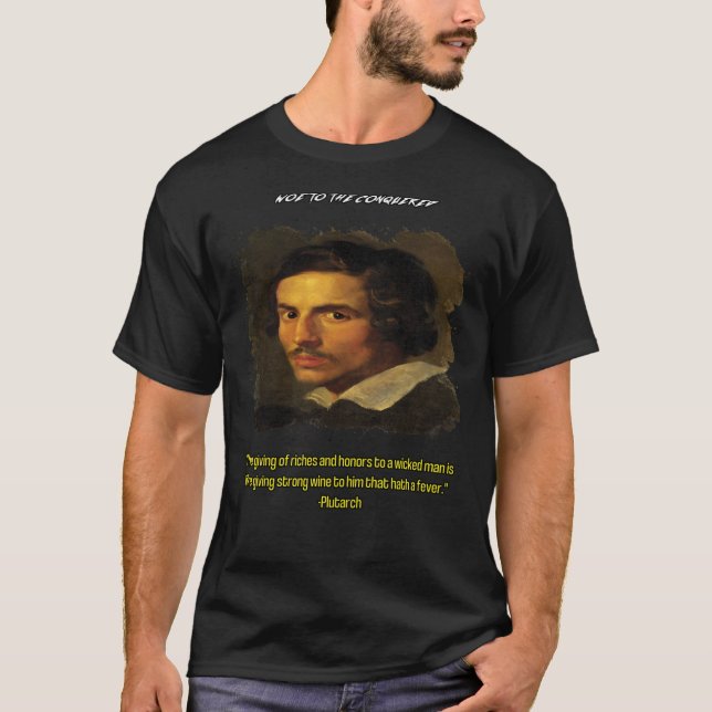 Quote by Plutarch &quot;The giving of riches and h T-Shirt (Front)