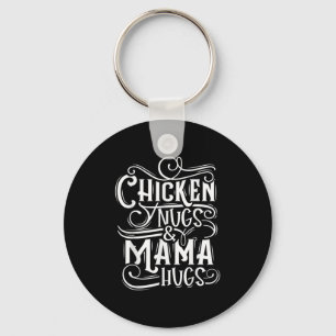 Quote Chicken Nugs And Mama Hugs For Nugget Lover Key Ring