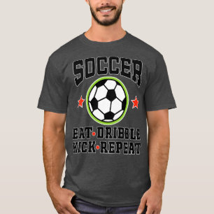 Quote Eat Dribble Kick Repeat T-Shirt