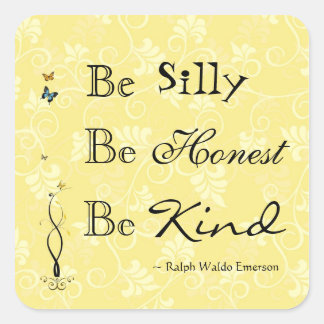 Quote Emerson Be Silly Be Kind Sticker