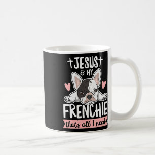 Quote For A Frenchie Owner Coffee Mug