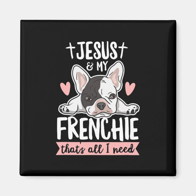 Quote For A Frenchie Owner  Magnet (Front)