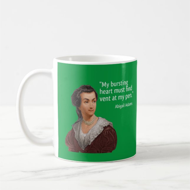 quote from Abigail Adams on writing Coffee Mug (Left)
