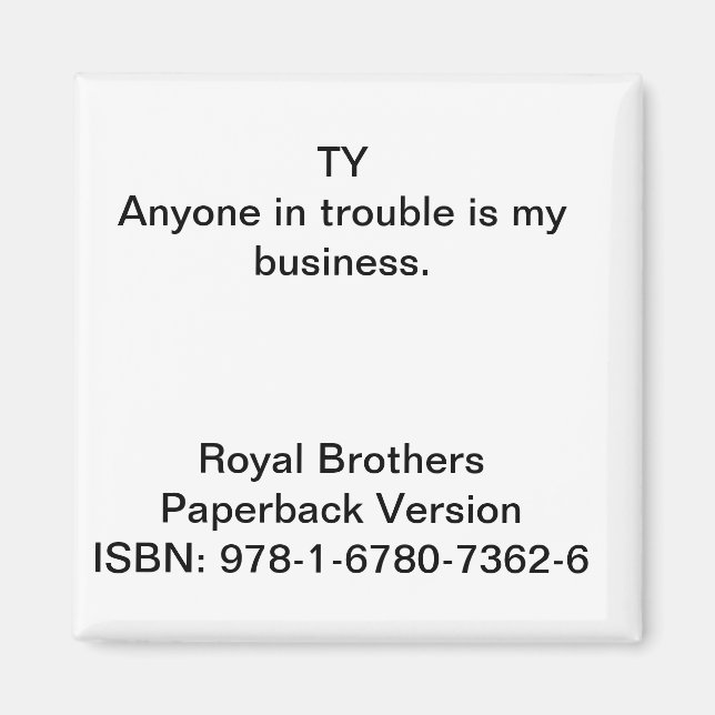 Quote from "Royal Brothers" Magnet (Front)