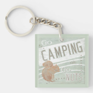 Quote Go Camping, Or Go Nuts Key Ring
