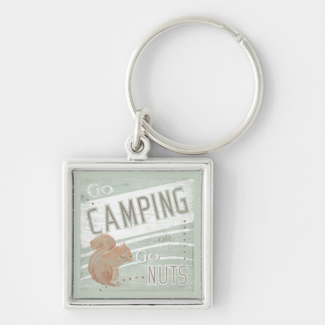 Quote | Go Camping, Or Go Nuts Key Ring (Front)