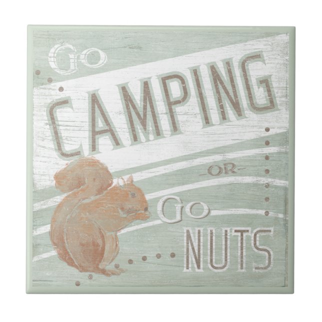 Quote | Go Camping, Or Go Nuts Tile (Front)
