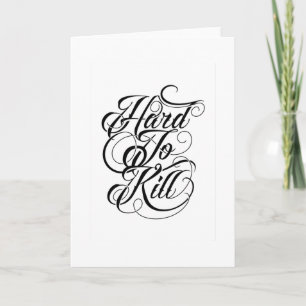 Quote - Hard To Kill - bright Card