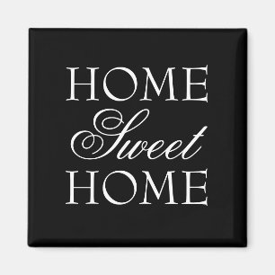 Quote home sweet home magnet in black and white