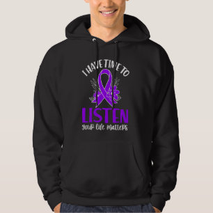 Quote I Have Time To Listen Suicide Awareness Ribb Hoodie