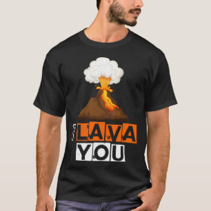 Quote  I Lava You T-Shirt