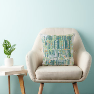 QUOTE - If I Were a Tree Growing Wild and Free Cushion