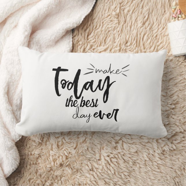 Quote Inspirational Make Today The Best Day Ever Lumbar Cushion (Blanket)