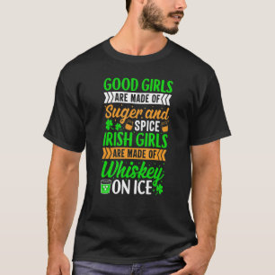 Quote Irish Girls Are Whiskey On Ice St Patricks T-Shirt