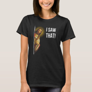 Quote Jesus Meme I Saw That Christian T-Shirt