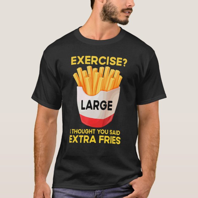Quote Large French Fries Fast Food T-Shirt (Front)