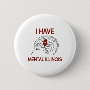 Quote Lovers I Have Mental Illinois 6 Cm Round Badge