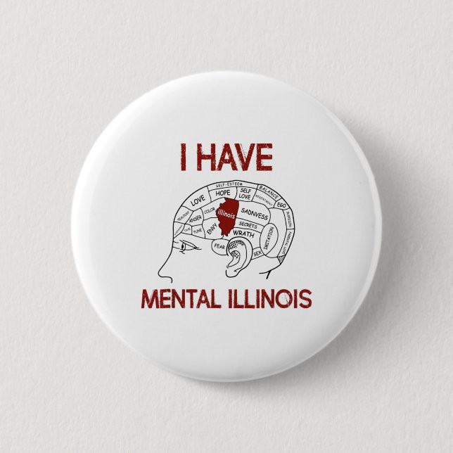 Quote Lovers I Have Mental Illinois  6 Cm Round Badge (Front)