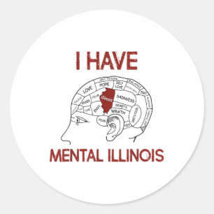 Quote Lovers I Have Mental Illinois Classic Round Sticker