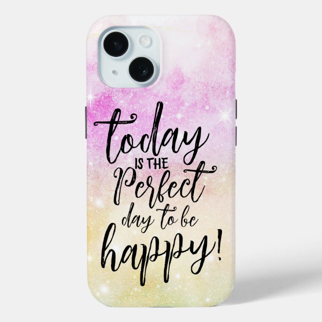 Quote of the day, Motivational Day To Be Happy Case-Mate iPhone Case (Back)