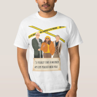 Quote Only Murders in the Building T-Shirt