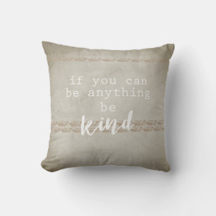 quote pillow distressed grey and tan with  be kind