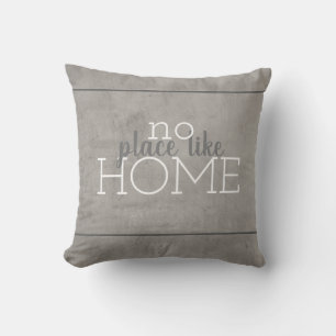 quote pillow no place like home grey and white