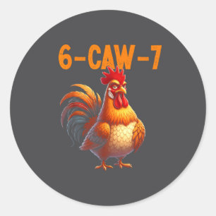 Quote Rooster 67 Meme Funny Chicken Humor Classic Round Sticker