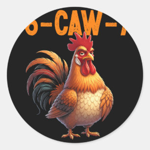 Quote Rooster 67 Meme Funny Chicken Humour Classic Round Sticker