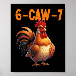 Quote Rooster 67 Meme Funny Chicken Humour Poster