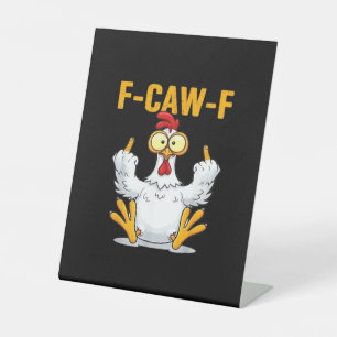 Quote Rooster Meme Classic Pedestal Sign