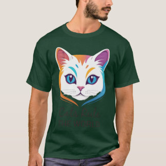 Quote Saying Cats Rule Rhe World funny T-Shirt