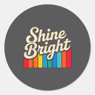 Quote Shine Bright Positive Magic Classic Round Sticker