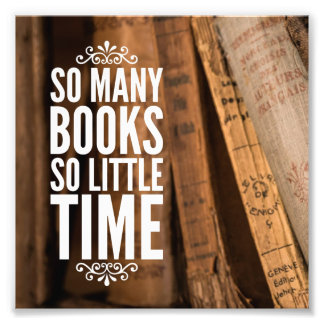 Quote So many books so little time Photo Print