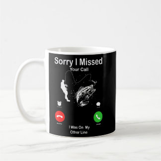 Quote Sorry I Missed Your Call Was On Other Line  Coffee Mug