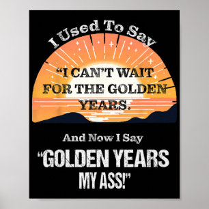 Quote Sr. Citizen Old Age Getting Old Retirement Poster