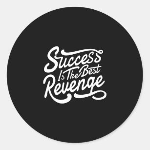 Quote - Success Is The Best - dark Classic Round Sticker
