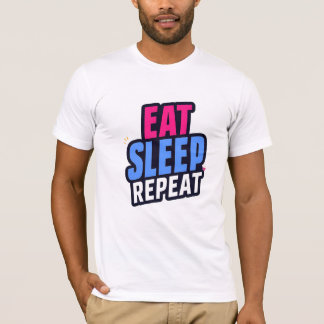 Quote T-Shirt – Eat Sleep Repeat Tee