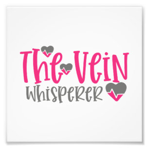 Quote the vein whisperer photo print