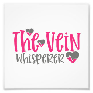 Quote the vein whisperer photo print