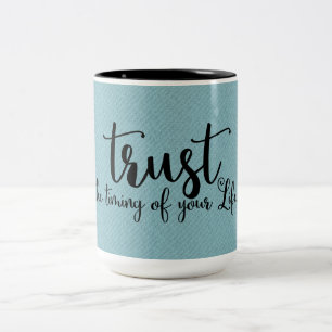 Quote   Trust The Timing of Your Life   Mug