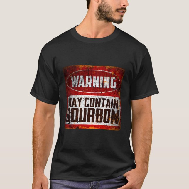 Quote Warning May Contain Bourbon Drinking T-Shirt (Front)