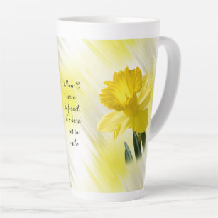 Quote:  "When I see a daffodil ..."  Floral Photo Latte Mug